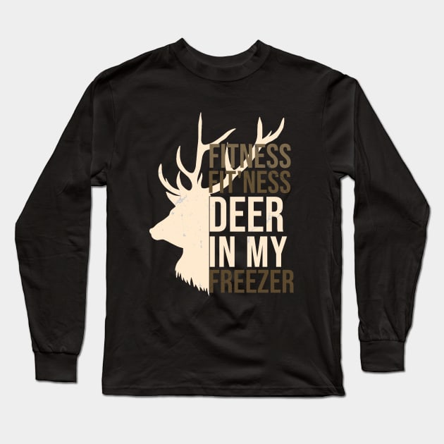 Funny Hunter Dad Im into fitness deer in my freezer Hunting Long Sleeve T-Shirt by hs studio